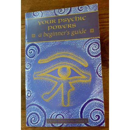 Your Psychic Powers A Beginner's Guide. Hodder 1999 Paperback.