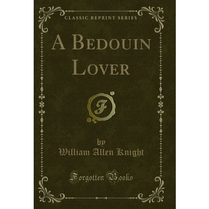 A Bedouin Lover (Classic Reprint)