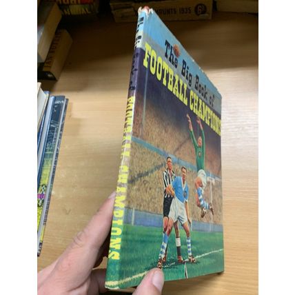 c1958 "THE BIG BOOK OF FOOTBALL CHAMPIONS" UK SOCCER HARDBACK BOOK (P4)