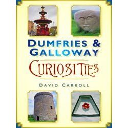 Dumfries & Galloway Curiosities