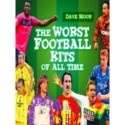 The Worst Football Kits Of All Time