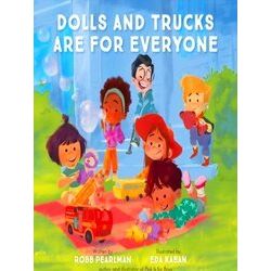 Dolls and Trucks Are for Everyone, Pour enfants
