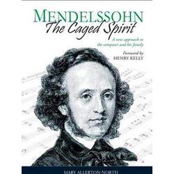Mendelssohn - The Caged Spirit