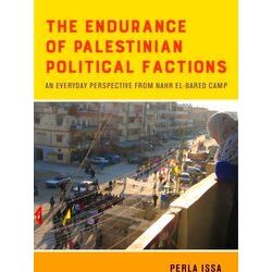 New Directions In Palestinian Studies-The Endurance Of Palestinian Political Fac