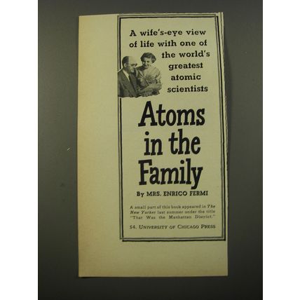 1954 University of Chicago Press Book Ad - Atoms in the Family by Mrs. Fermi