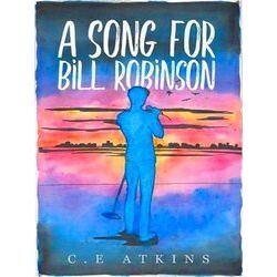 A Song For Bill Robinson