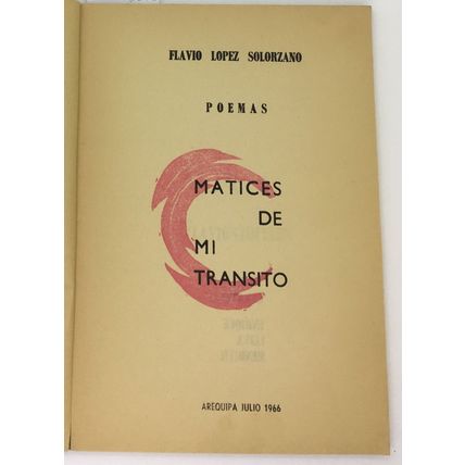 Matices de mi transito : poemas, Flavio Lopez Solorzano