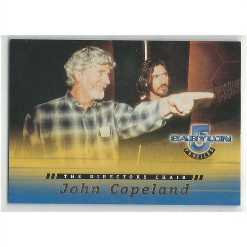 BABYLON 5 PROFILES ' DIRECTOR'S CHAIR card # DC4 JOHN COPELAND (1999)