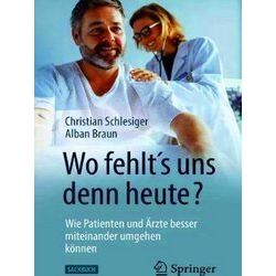 Wo Fehlt S Uns Denn Heute Wie Patienten Und Aerzte Besser Miteinander Umgehen