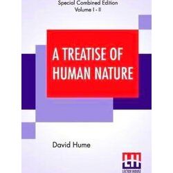 A Treatise Of Human Nature (Complete)