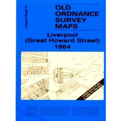 Liverpool (Great Howard Street) 1864 - Liverpool Sheet 18 by Kay Parrott