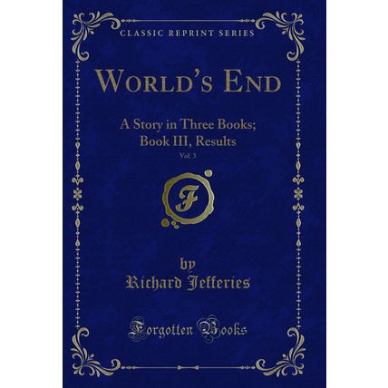 World's End, Vol. 3: A Story in Three Books; Book III, Results