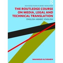Routledge Studies In Arabic Translation-The Routledge Course On Media, Legal And