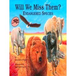 Will We Miss Them?: Endangered Species