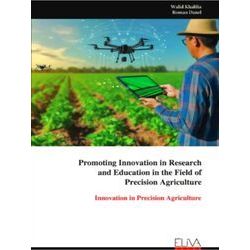 Promoting Innovation in Research and Education in the Field of Precision Agricul
