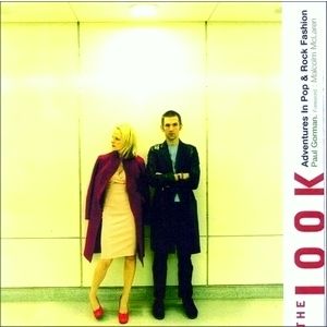 The Look - Adventures in Pop Rock Fashion by Paul Gorman; Malcolm McLaren