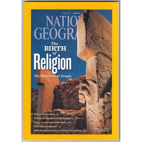 National Geographic Magazine June 2011 Vol 219 No 6- The Birth of Religion