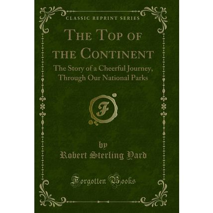 The Top of the Continent: The Story of a Cheerful Journey (Classic Reprint)