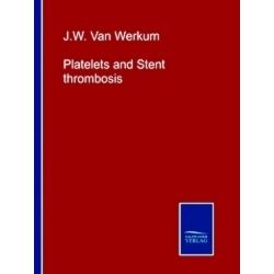 Platelets and Stent thrombosis