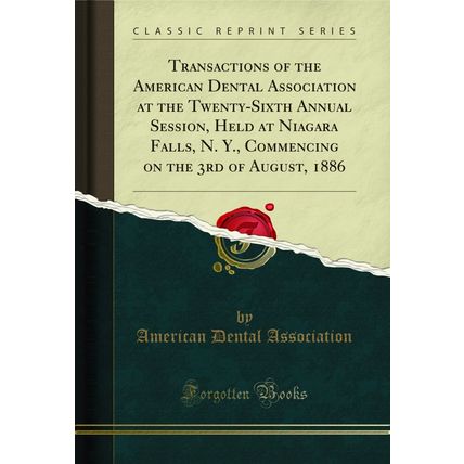 Transactions of the American Dental Association at the Twenty-Sixth Annual