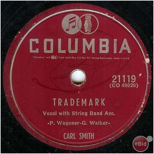 Columbia 78 #21119 - Carl Smith - "Trademark" & "Do I Like It"