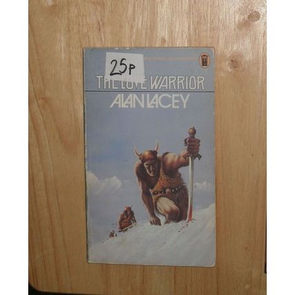 The Love Warrior, by Alan Lacey PB | NEL 1975 | PBO UK | Good +