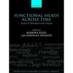 Oxford Studies in Diachronic and Historical Linguistics: Functional Heads Across
