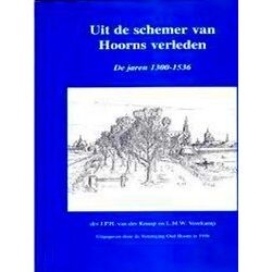 Uit De Schemer Van Hoorns Verleden