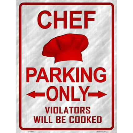 Chef Parking Only All Others Will Be Cooked 9x12 Metal Sign funny restaurant