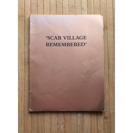 Scar Village Remembered Book - 1991 - Friends Of Scar Village