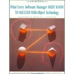 What Every Software Manager Must Know To Succeed With Object Technology