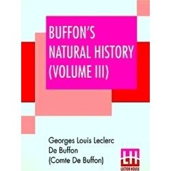 Buffon's Natural History (Volume Iii)