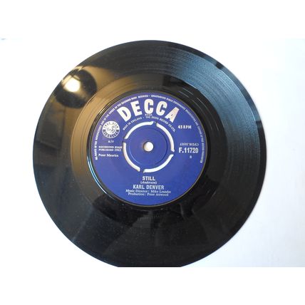 7" 1963 .KARL DENVER. STILL.DECCA F. 11720.MY CANARY HAS CIRCLES UNDER HIS EYES
