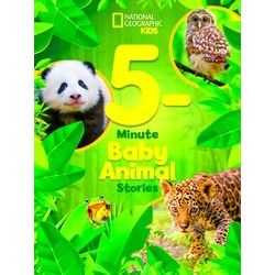 5-Minute Stories: National Geographic Kids 5-Minute Baby Animal Stories