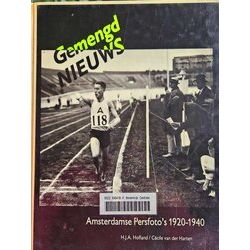 Gemengd Nieuws: Amsterdamse Persfoto's, 1920-1940