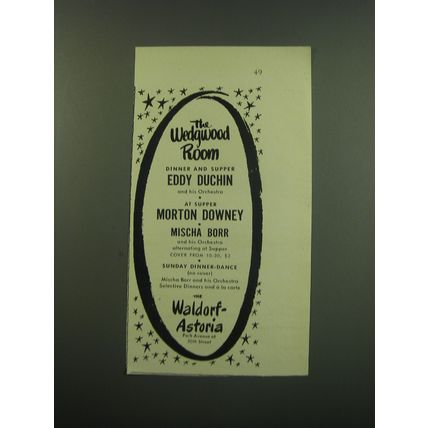 1949 The Waldorf-Astoria Hotel Ad - Eddy Duchin, Morton Downey, Mischa Borr