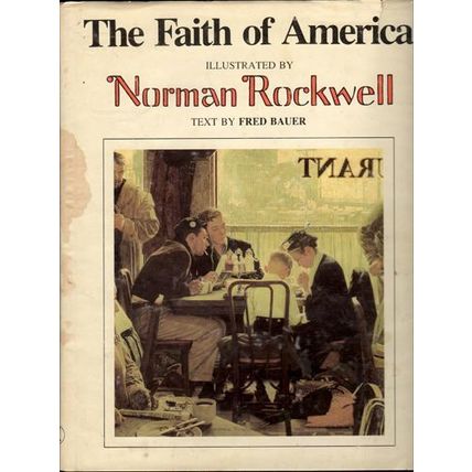The Faith of America :: Norman Rockwell 1980 HB w/ DJ :: FREE Shipping