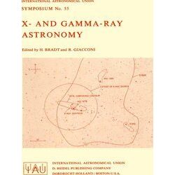 International Astronomical Union Symposia: X: and Gamma-Ray Astronomy