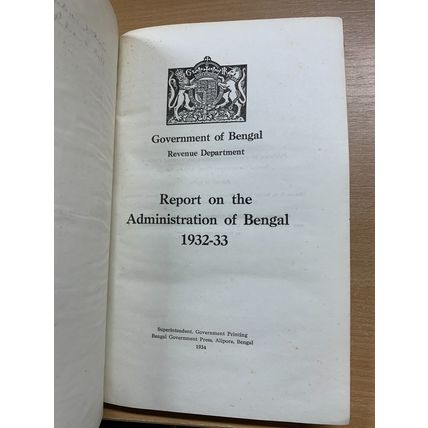 1934 GOVERNMENT OF BENGAL "REPORT ON ADMINISTRATION OF BENGAL 1932-33" BOOK (P4)