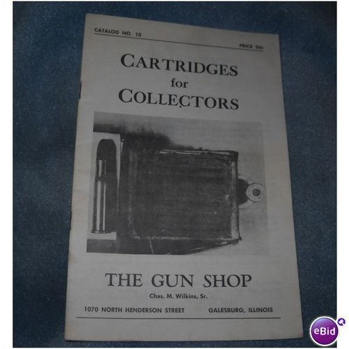 Cartridges for Collectors The Gun Shop Cartridge Collector Catalog