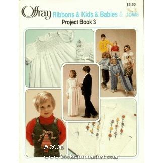 Offray Ribbons & Kids & Babies & Bows Project Book 3