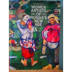 Women Artists Of Russia's New Age, 1900-1935