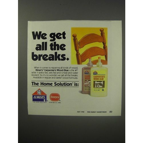 1990 Borden Elmer's Carpenter's Wood Glue Ad - we get all the breaks