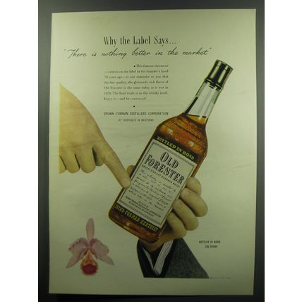 1949 Old Forester Bourbon Ad - Why the label says: There is nothing better