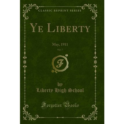 Ye Liberty, Vol. 7: May, 1911 (Classic Reprint)