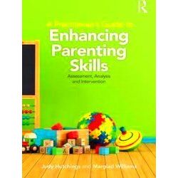 A Practitioner's Guide To Enhancing Parenting Skills
