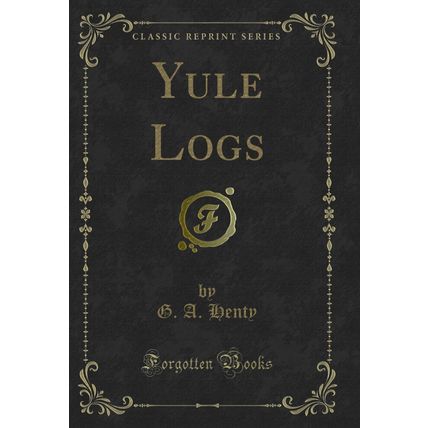 Yule Logs (Classic Reprint)