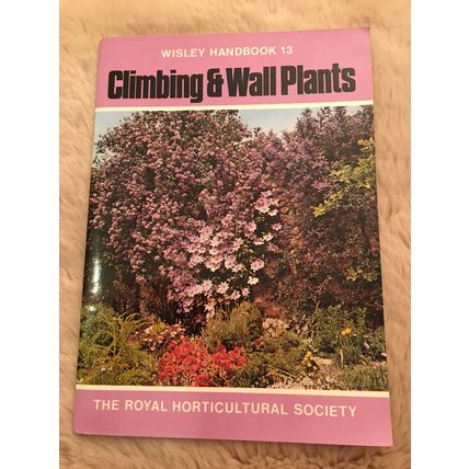 Climbing and Wall Plants, Wisley Handbook 13, Royal Horticultural Society, 1973