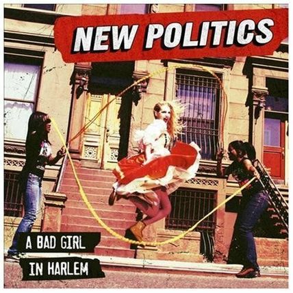 New Politics - Bad Girl in Harlem [New CD]