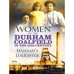 Women Of The Durham Coalfield In The 20Th Century